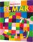 Elmar: Elmar: Der Bilderbuch-Klassiker zum Thema anders sein und Toleranz
