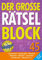 Der große Rätselblock 45: Kreuzworträtsel, Schwedenrätsel, Silbenrätsel, Wabenrätsel, Bilderrätsel