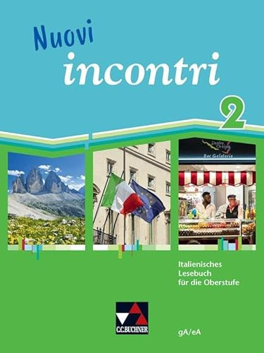 Nuovi incontri / Nuovi incontri 2: Italienisches Lesebuch für die Oberstufe / gA/eA (Nuovi incontri: Italienisches Lesebuch für die Oberstufe)