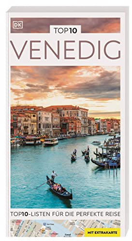 TOP10 Reiseführer Venedig: TOP10-Listen zu Highlights, Themen und Stadtteilen mit wetterfester Extra-Karte