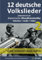 12 deutsche Volkslieder - Teil 2: Für die diatonische Mundharmonika / Bluesharp - Tabulatur + Audio + Video (Harmonica Songbooks)