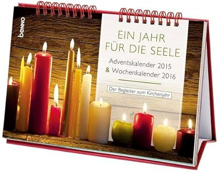 Ein Jahr für die Seele 2015/2016: Adventskalender 2015 & Wochenkalender 2016