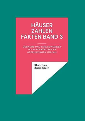 Häuser Zahlen Fakten Band 3: Gebäude und ihre Bewohner erhalten ein Gesicht