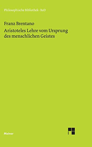 Aristoteles Lehre vom Ursprung des menschlichen Geistes: Einl. v. Rolf George (Philosophische Bibliothek, Band 304)
