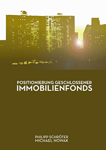Positionierung geschlossener Immobilienfonds