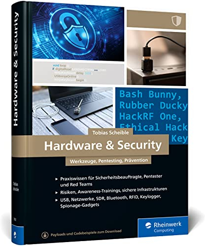 Hardware u. Security: Werkzeuge, Pentesting, Prävention. So beugen Sie Hacking-Angriffen und Sicherheitslücken vor