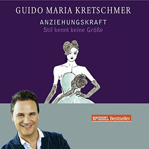 Anziehungskraft - Stil kennt keine Größe (Hörbuch): Der Nr.1 SPIEGEL-Bestseller (301 - Edel Edition)