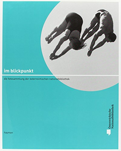 Im Blickpunkt. Die Fotosammlung der Österreichischen Nationalbibliothek