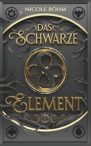 Das schwarze Element - Band 1: Die neue Fortsetzung der Reihe Die Chroniken der Seelenwächter