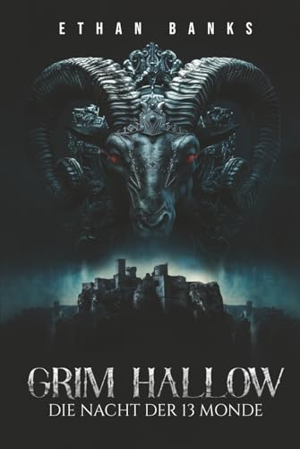 Grim Hallow - Die Nacht der 13 Monde: geheimnisvoll, fesselnd & atemberaubend spannend! | Buch Thriller | Romane Neuerscheinungen 2024