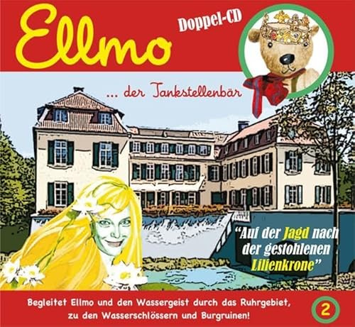Ellmo - der Tankstellenbär 2: Auf der Jagd nach der gestohlenen Lilienkrone