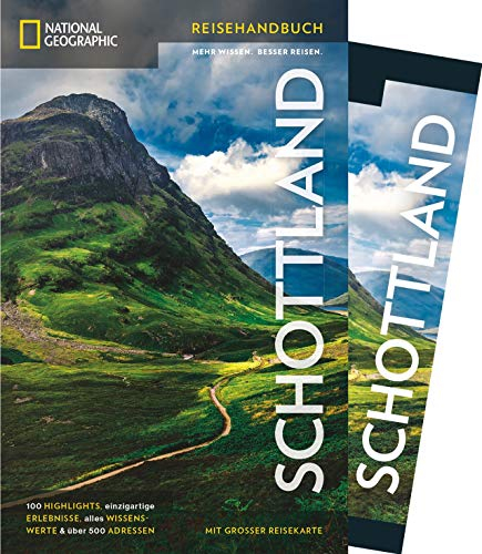 NATIONAL GEOGRAPHIC Reisehandbuch Schottland: Der ultimative Reiseführer mit über 500 Adressen und praktischer Faltkarte zum Herausnehmen für alle Traveler