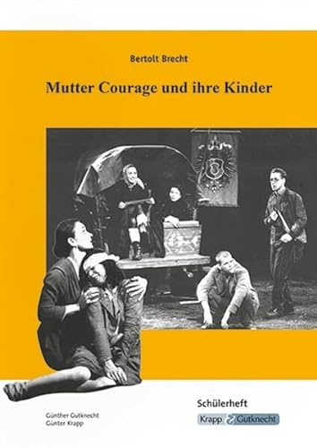 Mutter Courage und ihre Kinder – Bertolt Brecht – Schülerarbeitsheft: Interpretation, Aufgaben, Materialien, Heft (Sekundarstufe I: Literatur im Unterricht)