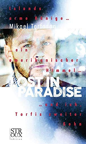 Lost in Paradise: Islands arme Könige... ein amerikanischer Himmel... und ich, Torfis zweiter Sohn