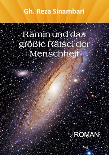 Ramin und das größte Rätsel der Menschheit