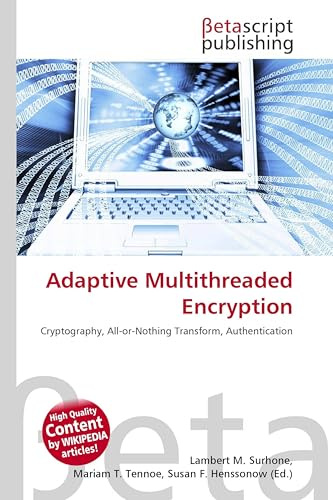 Adaptive Multithreaded Encryption: Cryptography, All-or-Nothing Transform, Authentication