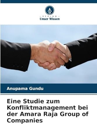 Eine Studie zum Konfliktmanagement bei der Amara Raja Group of Companies