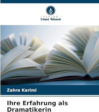 Ihre Erfahrung als Dramatikerin: DE