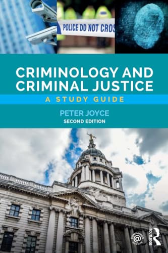 Criminology and Criminal Justice: A Study Guide