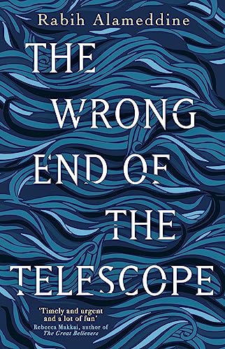 The Wrong End of the Telescope: Rabih Alameddine