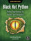 Black Hat Python, 2nd Edition: Python Programming for Hackers and Pentesters