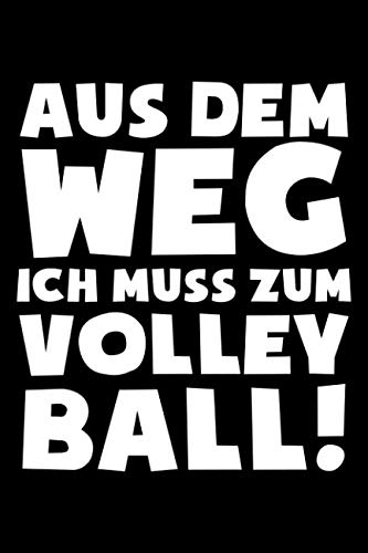 Ich muss zum Volleyball: Notizbuch für Volleyball-Fan Volleyballspieler-in Volleyballer-in Volleyball-Fan