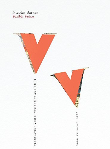 Visible Voices: Translating Verse into Script & Print 3000 BC-AD 2000
