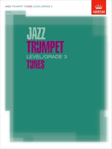 Jazz Trumpet Level/Grade 3 Tunes, Part & Score & CD (ABRSM Exam Pieces): Score, Part & CD