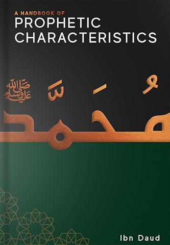 A Handbook of Prophetic Characteristics: 3