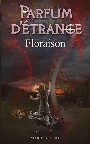 Parfum d'Étrange: Floraison (Parfum d'Etrange)
