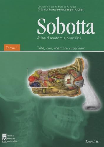 Atlas d'anatomie humaine Sobotta: Tome 1, Tête, cou, membre supérieur