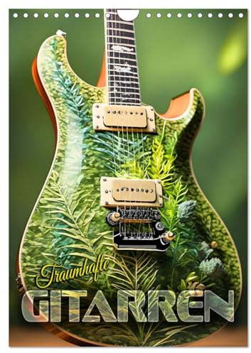 Traumhafte Gitarren (Wandkalender 2025 DIN A4 hoch), CALVENDO Monatskalender: Unvergleichliche Gitarren in einzigartigem Design, geboren aus der Fantasie (CALVENDO Kunst)