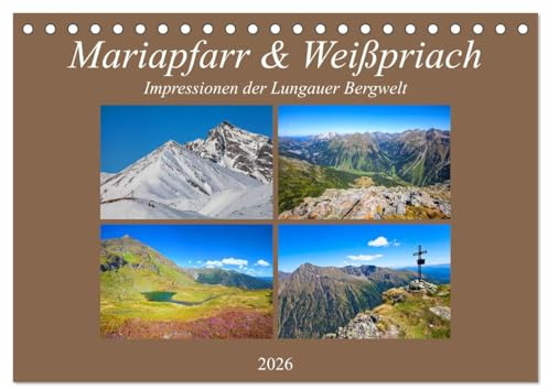 Mariapfarr & Weißpriach (Tischkalender 2026 DIN A5 quer), CALVENDO Monatskalender: Impressionen von den Bergen in Mariapfarr und Weißpriach (CALVENDO Natur)