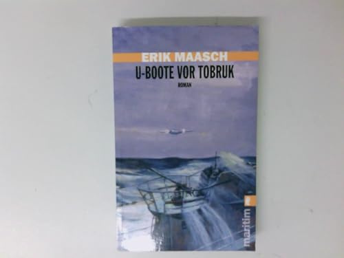 U-Boote vor Tobruk: Roman (Ein Arne-Thomsen-Roman)