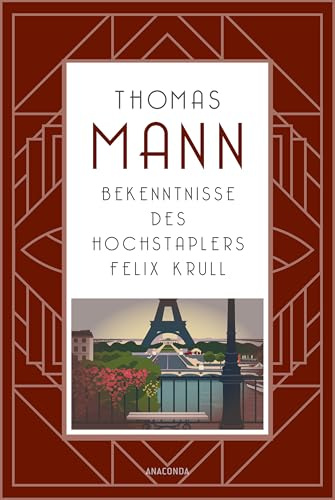 Bekenntnisse des Hochstaplers Felix Krull