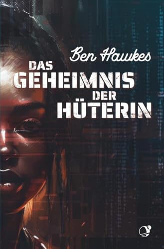 Das Geheimnis der Hüterin