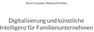 Digitalisierung und künstliche Intelligenz für Familienunternehmen