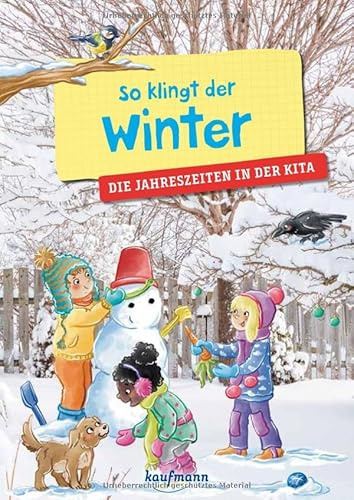 So klingt der Winter: Die Jahreszeiten in der Kita (Die Praxisreihe für Kindergarten und Kita)