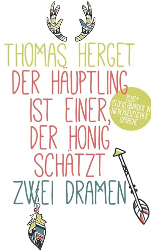 Der Häuptling ist einer, der Honig schätzt