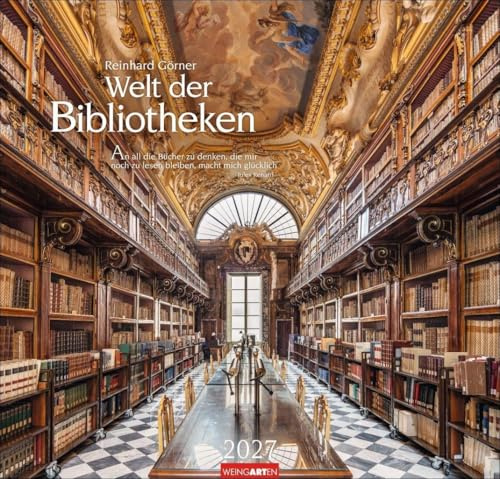 Welt der Bibliotheken Kalender 2027: Mit stimmungsvollen Fotografien und literarischen Zitaten. Großer Wandkalender 48 x 46 cm mit Monatskalendarium.