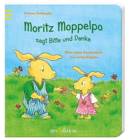 Moritz Moppelpo sagt Bitte und Danke: Mein erstes Benimmbuch mit vielen Klappen
