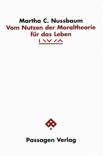 Vom Nutzen der Moraltheorie für das Leben (Passagen Forum)
