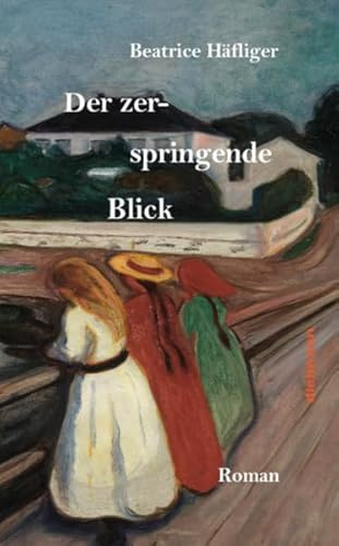 Der zerspringende Blick: Roman