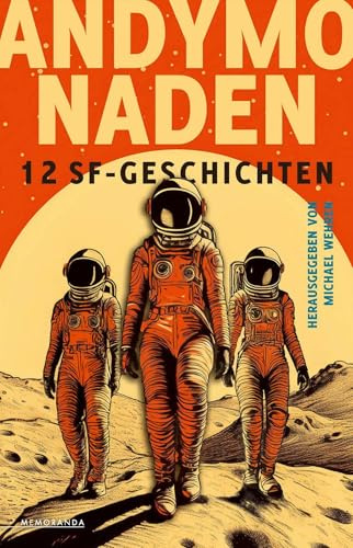 Andymonaden: 12 SF-Geschichten (Memoranda)