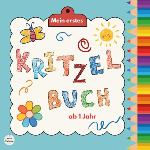 Mein erstes Kritzelbuch ab 1 Jahr: Perfekt zum Kritzeln und Ausmalen / Erster Malspaß für Kleinkinder mit leichten Motiven / Förderung der Feinmotorik und Kreativität (Meine kleine bunte Malwelt)
