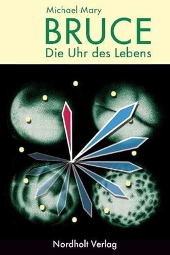 Bruce: Die Uhr des Lebens