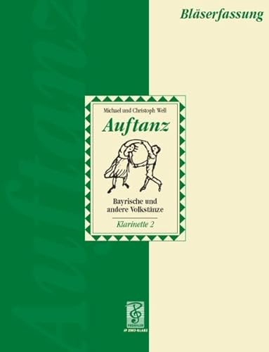 Auftanz - Bläserfassung: Bairische und andere Volkstänze Stimmenheft für die 2. Klarinette