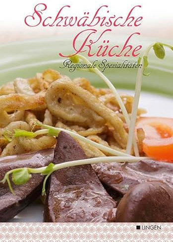 Schwäbische Küche: Regionale Spezialitäten