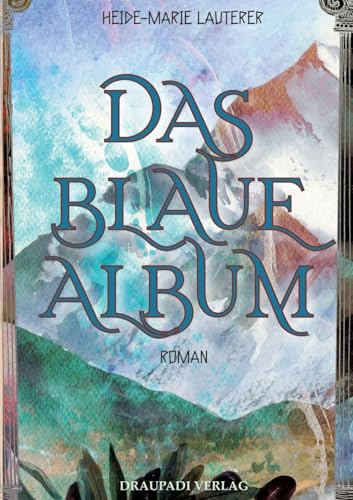 Das blaue Album: Roman