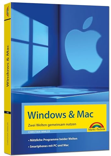 Windows und Mac – Zwei Welten gemeinsam nutzen - Daten synchronisieren, Programme und Apps gemeinsam nutzen